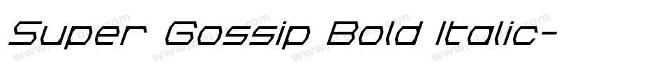 Super Gossip Bold Italic字体转换